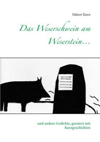 Книга Weserschwein am Weserstein... Habert Korn