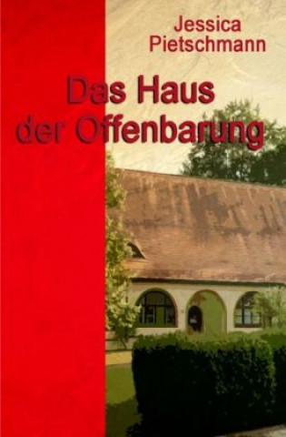 Книга Das Haus der Offenbarung Jessica Pietschmann