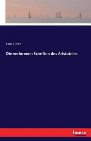 Carte verlorenen Schriften des Aristoteles Emil Heitz