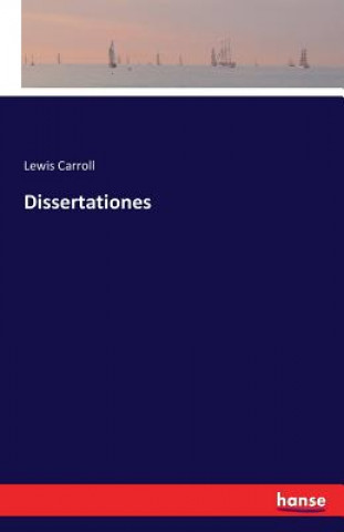 Carte Dissertationes Lewis Carroll