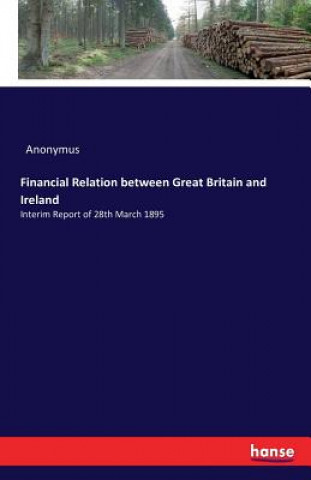 Βιβλίο Financial Relation between Great Britain and Ireland Anonymus