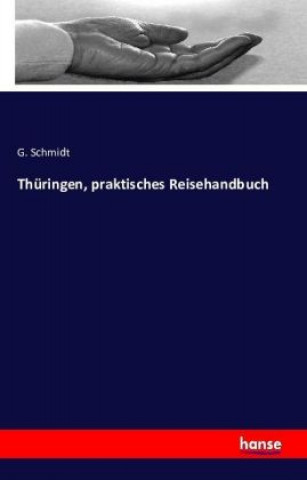 Buch Thüringen, praktisches Reisehandbuch G. Schmidt