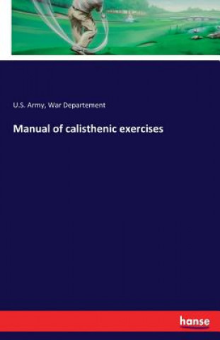 Carte Manual of calisthenic exercises U S Army War Departement