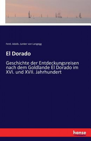 Book El Dorado Ferd Adalb Junker Von Langegg