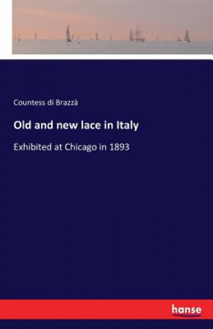 Книга Old and new lace in Italy Countess Di Brazza