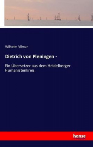 Könyv Dietrich von Pleningen - Wilhelm Vilmar