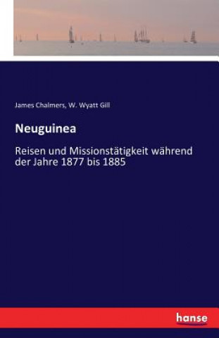 Kniha Neuguinea Senior Lecturer in Law James (University of Edinburgh) Chalmers