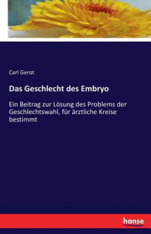 Książka Geschlecht des Embryo Carl Gerot