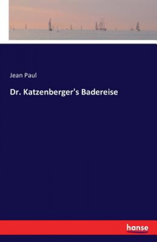 Könyv Dr. Katzenberger's Badereise Jean Paul