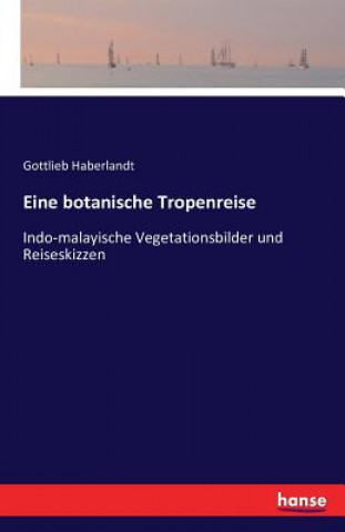 Książka Eine botanische Tropenreise Gottlieb Haberlandt