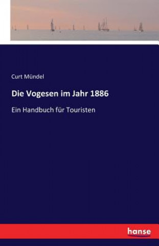 Kniha Vogesen im Jahr 1886 Curt Mundel