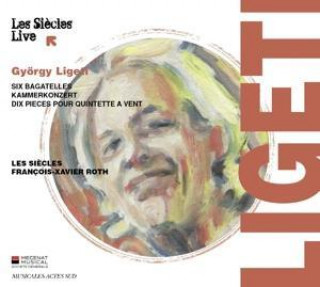 Audio Bagatelles Francois-Xavier/Les Siecles Roth