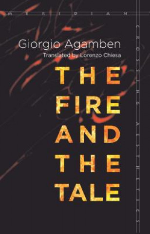 Kniha Fire and the Tale Giorgio Agamben