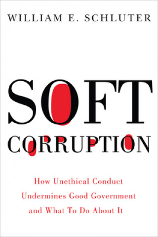 Carte Soft Corruption William E. Schluter