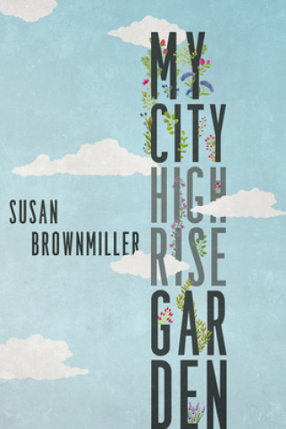 Könyv My City Highrise Garden Susan Brownmiller