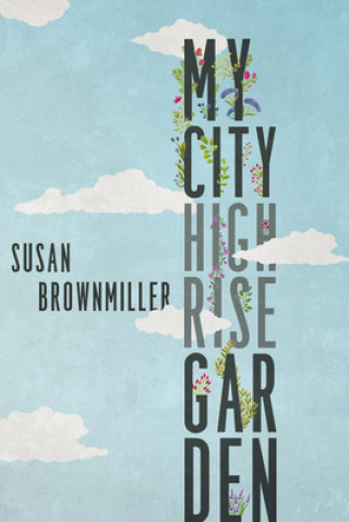 Kniha My City Highrise Garden Susan Brownmiller