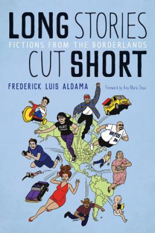 Carte Long Stories Cut Short Frederick Luis Aldama