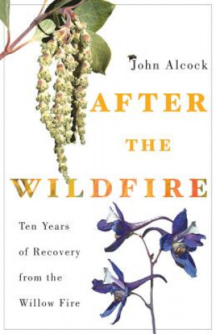 Книга After the Wildfire John Alcock