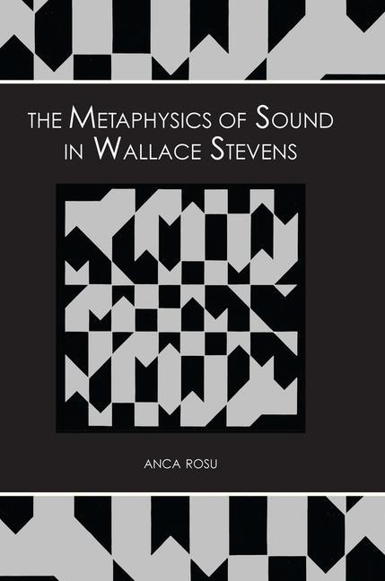 Kniha Metaphysics of Sound in Wallace Stevens Anca Rosu