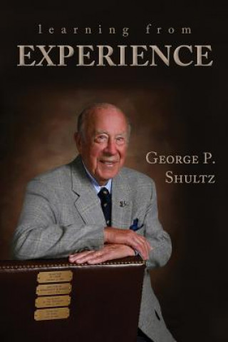Carte Learning from Experience George P. Shultz
