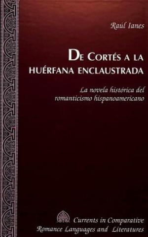 Kniha De Cortes a la Huerfana Enclaustrada Raúl Ianes