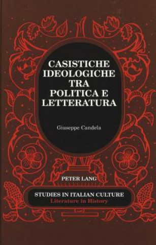 Kniha Casistiche Ideologiche Tra Politica e Letteratura Giuseppe Candela