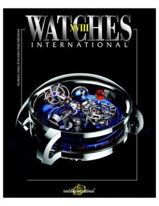 Könyv Watches International XVIII Tourbillon International