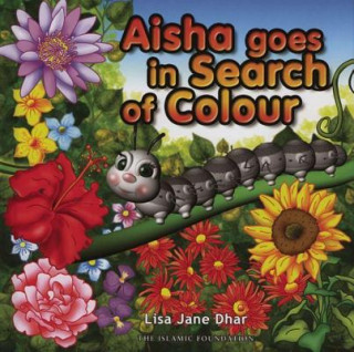 Книга Aisha Goes in Search of Colour Lisa Jane Dhar