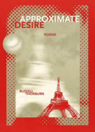 Knjiga Approximate Desire Russell Thorburn