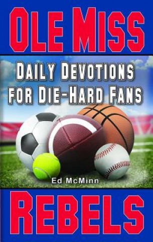 Kniha Daily Devotions for Die-Hard Fans OLE Miss Rebels Ed McMinn