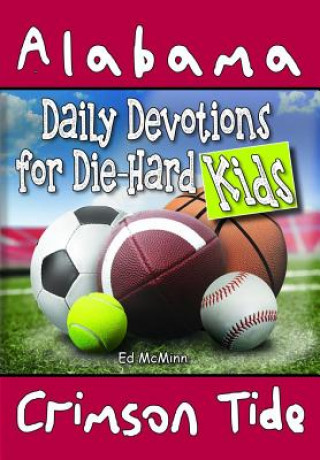 Kniha Daily Devotions for Die-Hard Kids Alabama Crimson Tide Ed McMinn