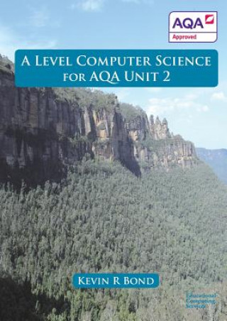 Книга Level Computer Science for AQA Kevin Bond