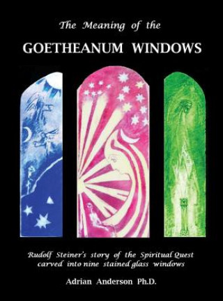 Книга Meaning of the Goetheanum Windows Adrian Anderson