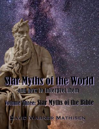 Kniha Star Myths of the World, Volume Three David Warner Mathisen
