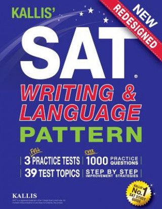 Könyv KALLIS' SAT Writing and Language Pattern (Workbook, Study Guide for the New SAT) KALLIS
