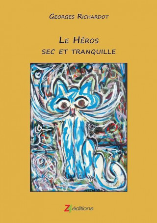 Book Heros Sec Et Tranquille Georges Richardot