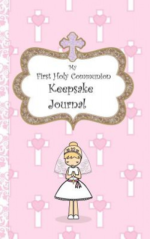 Carte My First Holy Communion Keepsake Journal Avril O'Reilly