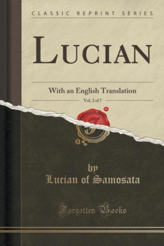 Book Lucian, Vol. 2 of 7 Lucian of Samosata