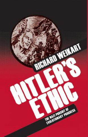 Könyv Hitler's Ethic R. Weikart