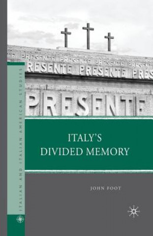 Kniha Italy's Divided Memory John Foot