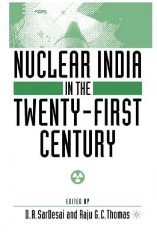 Kniha Nuclear India in the Twenty-First Century D. SarDesai