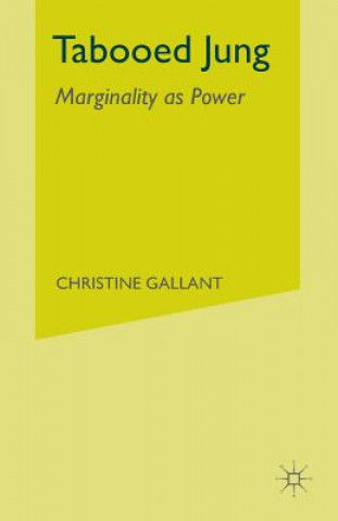 Knjiga Tabooed Jung: Marginality as Power C. Gallant