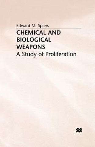 Book Chemical and Biological Weapons Edward M. Spiers