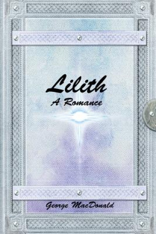 Książka Lilith: A Romance George MacDonald