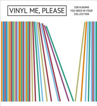 Carte Vinyl Me, Please: 100 Albums You Need in Your Collection Vinyl Me Please