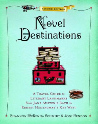 Kniha Novel Destinations, 2nd Edition Shannon McKenna Schmidt