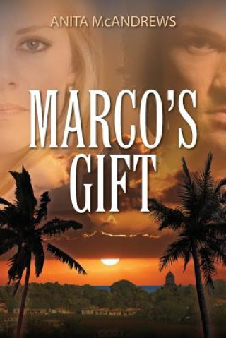 Könyv Marco's Gift Anita McAndrews