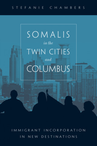 Book Somalis in the Twin Cities and Columbus Stefanie Chambers