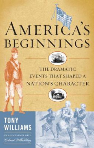 Kniha America's Beginnings Tony J. Williams