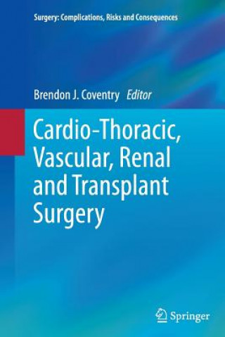 Kniha Cardio-Thoracic, Vascular, Renal and Transplant Surgery Brendon J Coventry